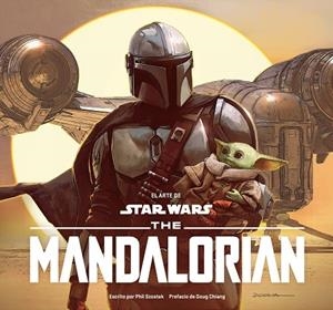 EL ARTE DE STAR WARS: THE MANDALORIAN | 9788413419176 | SZOSTAK, PHIL | Llibreria La Gralla | Librería online de Granollers