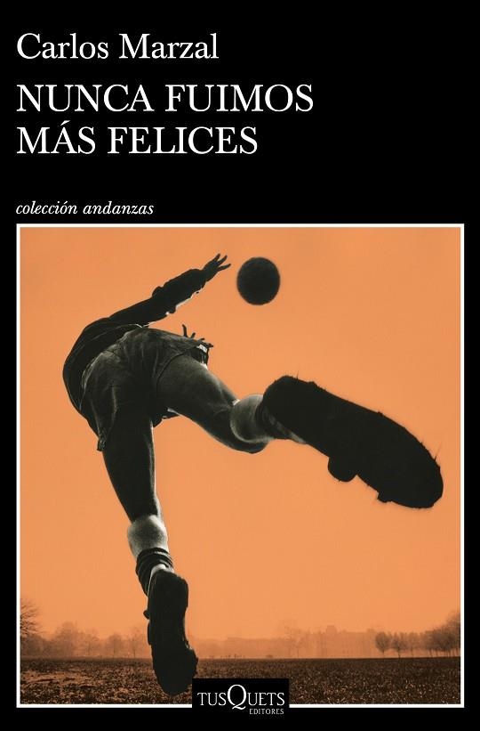NUNCA FUIMOS MÁS FELICES | 9788490669808 | MARZAL, CARLOS | Llibreria La Gralla | Librería online de Granollers