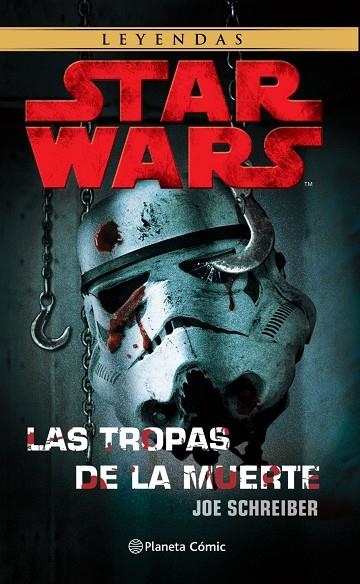 STAR WARS LAS TROPAS DE LA MUERTE (NE) | 9788413414287 | SCHREIBER, JOE | Llibreria La Gralla | Llibreria online de Granollers