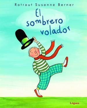 SOMBRERO VOLADOR, EL | 9788412311624 | BERNER, ROTRAUT SUSANNE | Llibreria La Gralla | Librería online de Granollers