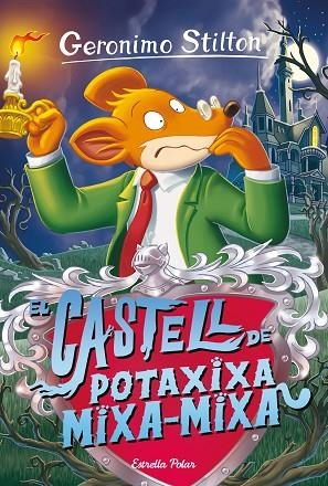 CASTELL DE POTAXIXA MIXA-MIXA, EL | 9788413890449 | STILTON, GERÓNIMO | Llibreria La Gralla | Llibreria online de Granollers