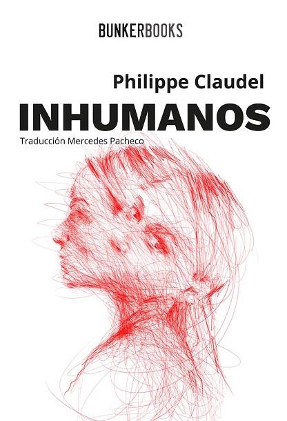 INHUMANOS | 9788412355802 | CLAUDEL, PHILIPPE | Llibreria La Gralla | Librería online de Granollers