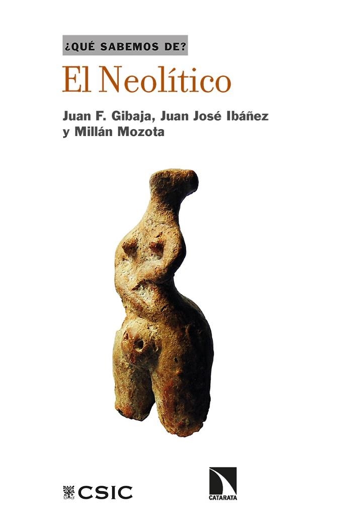 NEOLÍTICO, EL | 9788413523200 | GIBAJA BAO, JUAN FRANCISCO/IBÁÑEZ, JUAN JOSÉ/MOZOTA HOLGUERAS, MILLÁN | Llibreria La Gralla | Librería online de Granollers