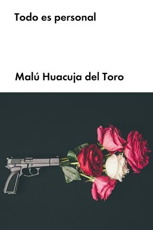 TODO ES PERSONAL | 9788418546228 | HUACUJA DEL TORO, MALÚ | Llibreria La Gralla | Librería online de Granollers