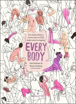 EVERY BODY | 9788417800918 | FEINBERG, SHAINA / ROTHMAN, JULIA | Llibreria La Gralla | Llibreria online de Granollers