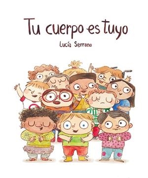 TU CUERPO ES TUYO | 9788418599408 | SERRANO, LUCÍA | Llibreria La Gralla | Librería online de Granollers
