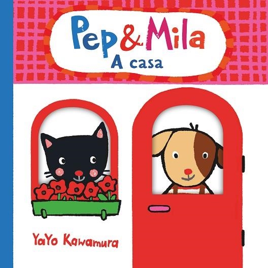 PEP & MILA A CASA | 9788466149617 | KAWAMURA, YAYO | Llibreria La Gralla | Librería online de Granollers