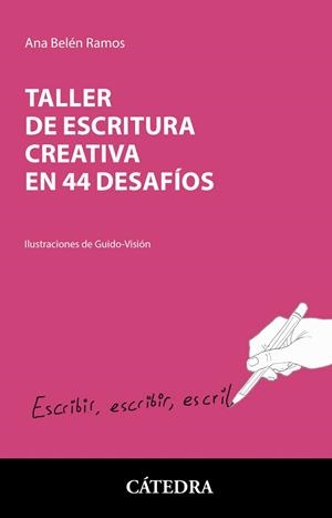 TALLER DE ESCRITURA CREATIVA EN 44 DESAFÍOS | 9788437643304 | RAMOS, ANA BELÉN | Llibreria La Gralla | Llibreria online de Granollers
