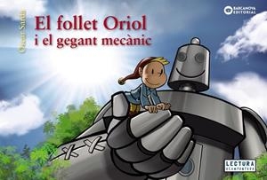 FOLLET ORIOL I EL GEGANT MECÀNIC, EL | 9788448952983 | SARDÀ, ÒSCAR | Llibreria La Gralla | Librería online de Granollers