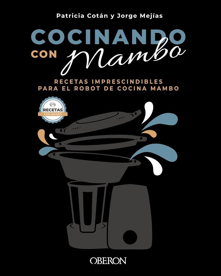 COCINANDO CON MAMBO | 9788441544628 | COTÁN GARCÍA, PATRICIA; MEJÍAS VEGA, JORGE | Llibreria La Gralla | Librería online de Granollers