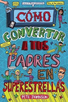CÓMO CONVERTIR A TUS PADRES EN SUPERESTRELLAS | 9788469663745 | JOHNSON, PETE | Llibreria La Gralla | Librería online de Granollers