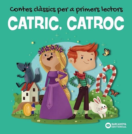 CATRIC, CATROC. CONTES CLÀSSICS PER A PRIMERS LECTORS | 9788448953959 | BALDÓ, ESTEL/GIL, ROSA/SOLIVA, MARIA | Llibreria La Gralla | Llibreria online de Granollers