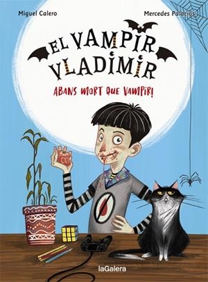VAMPIR VLADIMIR 1, EL. ABANS MORT QUE VAMPIR! | 9788424670832 | CALERO, MIGUEL | Llibreria La Gralla | Librería online de Granollers