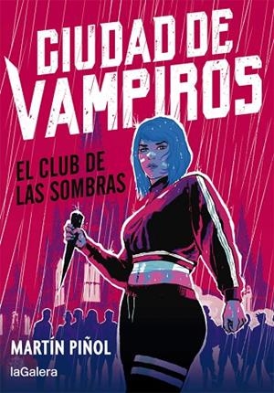 CIUDAD DE VAMPIROS 1. EL CLUB DE LAS SOMBRAS | 9788424670672 | MARTÍN PIÑOL | Llibreria La Gralla | Llibreria online de Granollers