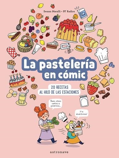 PASTELERIA EN COMIC, LA | 9788467947533 | SWANN MERALLI/PF RADICE | Llibreria La Gralla | Llibreria online de Granollers