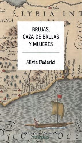 BRUJAS CAZA DE BRUJAS Y MUJERES | 9788412339871 | SILVIA FEDERICI | Llibreria La Gralla | Librería online de Granollers