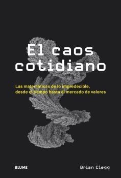 CAOS COTIDIANO, EL | 9788418725449 | CLEGG, BRIAN | Llibreria La Gralla | Llibreria online de Granollers