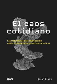 CAOS COTIDIANO, EL | 9788418725449 | CLEGG, BRIAN | Llibreria La Gralla | Librería online de Granollers
