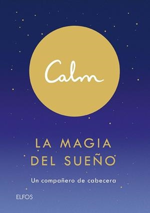 CALM. LA MAGIA DEL SUEÑO | 9788418075155 | ACTON SMITH, MICHAEL | Llibreria La Gralla | Llibreria online de Granollers