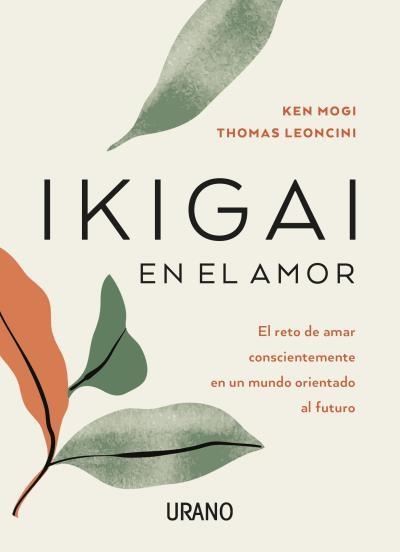 IKIGAI EN EL AMOR | 9788417694401 | LEONCINI, THOMAS/MOGI, KEN | Llibreria La Gralla | Librería online de Granollers