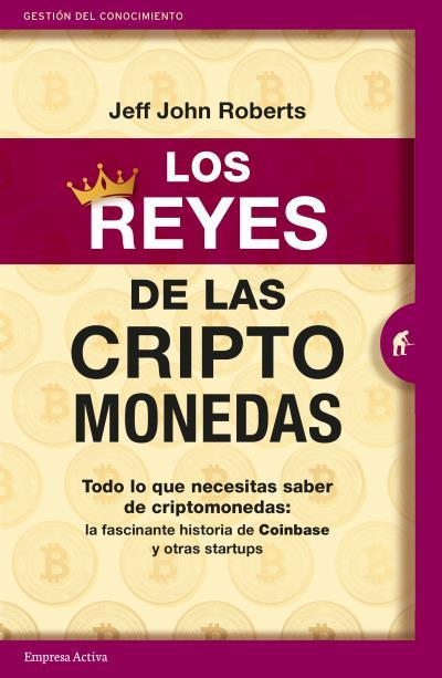 REYES DE LAS CRIPTOMONEDAS, LOS | 9788416997497 | ROBERTS, JEFF JOHN | Llibreria La Gralla | Llibreria online de Granollers