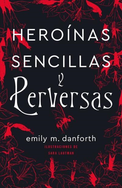 HEROÍNAS SENCILLAS Y PERVERSAS | 9788416517503 | DANFORTH, EMILY M. | Llibreria La Gralla | Llibreria online de Granollers