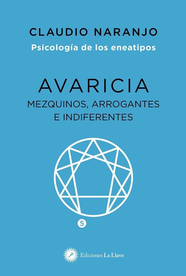 AVARICIA:MEZQUINOS, ARROGANTES E INDIFERENTES | 9788416145911 | NARANJO, CLAUDIO | Llibreria La Gralla | Librería online de Granollers