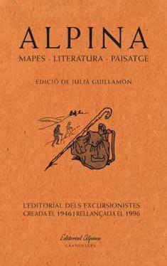 ALPINA MAPES LITERATURA PAISATGE | 9788491563426 | GUILLAMON, JULIÀ | Llibreria La Gralla | Llibreria online de Granollers