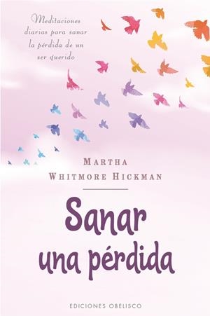 SANAR UNA PÉRDIDA | 9788491117841 | WHITMORE HICKMAN, MARTHA | Llibreria La Gralla | Llibreria online de Granollers