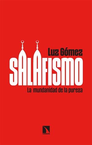 SALAFISMO | 9788413523255 | GÓMEZ, LUZ | Llibreria La Gralla | Llibreria online de Granollers