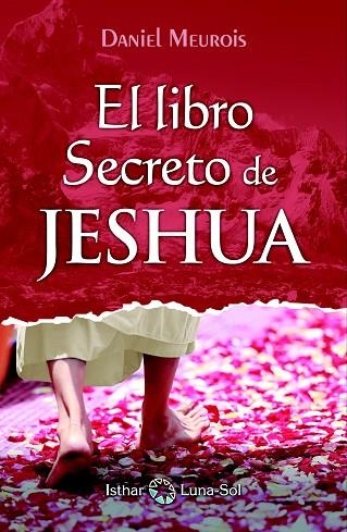 LIBRO SECRETO DE JESHUA - TOMO I, EL | 9788494525926 | MEUROIS, DANIEL | Llibreria La Gralla | Llibreria online de Granollers