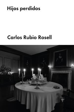 HIJOS PERDIDOS | 9788418546143 | RUBIO ROSELL, CARLOS | Llibreria La Gralla | Librería online de Granollers