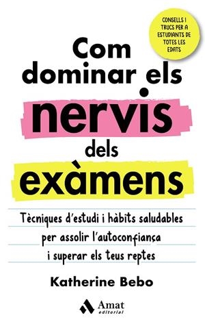 COM DOMINAR ELS NERVIS DELS EXÀMENS | 9788418114960 | BEBO, KATHERINE | Llibreria La Gralla | Librería online de Granollers