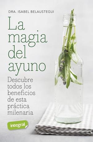 MAGIA DEL AYUNO, LA | 9788491182146 | BELAUSTEGUI TRIAS, ISABEL | Llibreria La Gralla | Librería online de Granollers