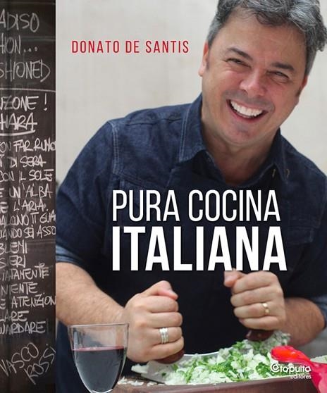 PURA COCINA ITALIANA | 9789876373579 | DE SANTIS, DONATO | Llibreria La Gralla | Librería online de Granollers