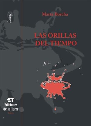 ORILLAS DEL TIEMPO, LAS | 9788479603786 | BORCHA, MARTA | Llibreria La Gralla | Librería online de Granollers