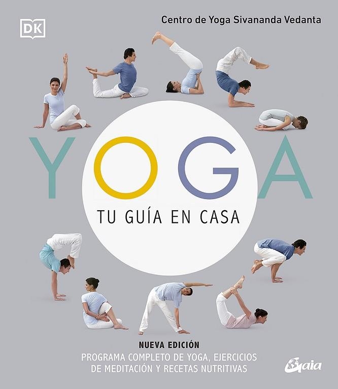 YOGA, TU GUÍA EN CASA (NUEVA EDICIÓN) | 9788484459323 | CENTRO DE YOGA SIVANANDA VEDANTA | Llibreria La Gralla | Librería online de Granollers