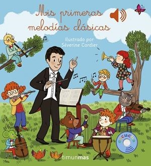 MIS PRIMERAS MELODÍAS CLÁSICAS | 9788408243977 | CORDIER, SÉVERINE | Llibreria La Gralla | Librería online de Granollers