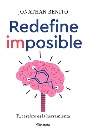REDEFINE IMPOSIBLE | 9788408246985 | BENITO SIPOS, JONATHAN | Llibreria La Gralla | Librería online de Granollers