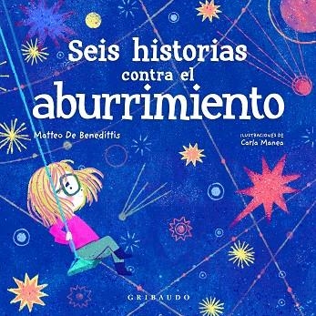 SEIS HISTORIAS CONTRA EL ABURRIMIENTO | 9788412340839 | DE BENEDETTI, MATTEO | Llibreria La Gralla | Librería online de Granollers