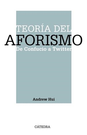TEORÍA DEL AFORISMO | 9788437643380 | HUI, ANDREW | Llibreria La Gralla | Librería online de Granollers
