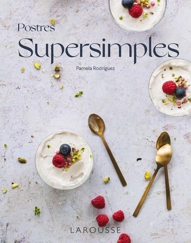 POSTRES SUPERSIMPLES | 9788418473968 | RODRÍGUEZ RODRÍGUEZ, PAMELA | Llibreria La Gralla | Llibreria online de Granollers