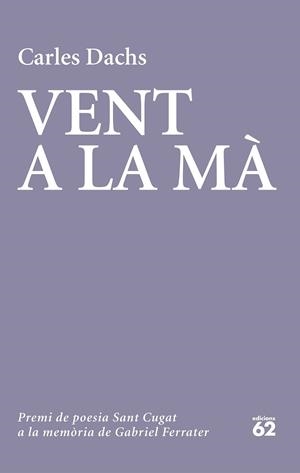 VENT A LA MÀ | 9788429779738 | DACHS, CARLES | Llibreria La Gralla | Librería online de Granollers