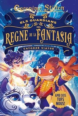 GUARDIANS DEL REGNE DE LA FANTASIA, ELS. CATORZÈ VIATGE | 9788413890395 | STILTON, GERÓNIMO | Llibreria La Gralla | Librería online de Granollers