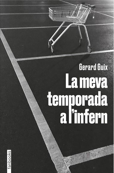 MEVA TEMPORADA A L'INFERN, LA | 9788418327674 | GUIX, GERARD | Llibreria La Gralla | Llibreria online de Granollers