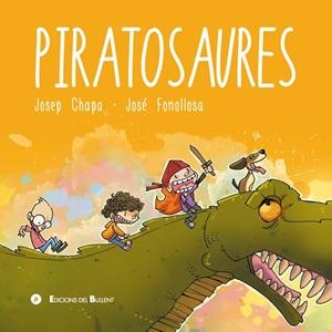 PIRATOSAURES | 9788499042527 | CHAPA MINGO, JOSEP | Llibreria La Gralla | Librería online de Granollers