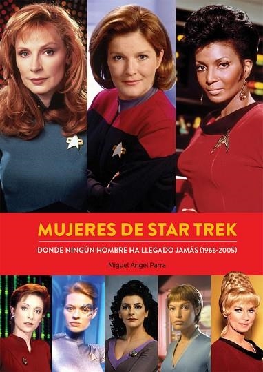 MUJERES DE STAR TREK  | 9788418320453 | MIGUEL ANGEL PARRA | Llibreria La Gralla | Llibreria online de Granollers