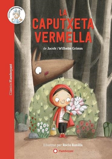 CAPUTXETA VERMELLA, LA | 9788418304309 | GRIMM, JACOB/GRIMM, WILHELM | Llibreria La Gralla | Librería online de Granollers