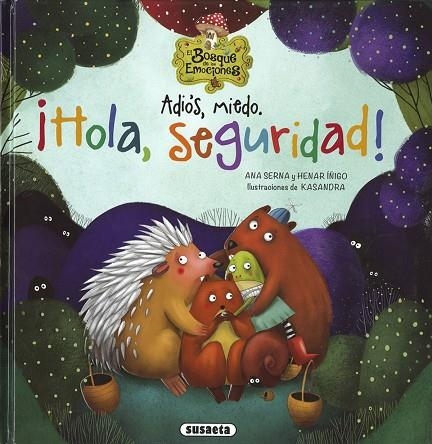 ADIÓS, MIEDO. ¡HOLA, SEGURIDAD! | 9788467774269 | SERNA, ANA | Llibreria La Gralla | Librería online de Granollers