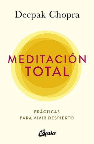 MEDITACIÓN TOTAL | 9788484458944 | CHOPRA, DEEPAK | Llibreria La Gralla | Librería online de Granollers
